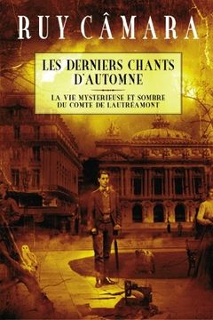 portada Les Derniers Chants d'Automne: La vie mystérieuse et sombre du Comte de Lautréamont (French Edition)