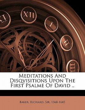 portada meditations and disqvisitions upon the first psalme of david ..