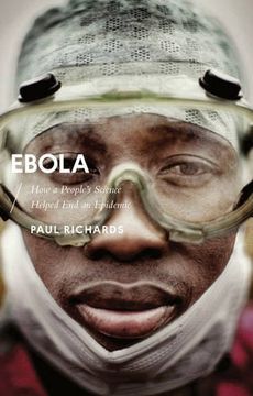 portada Ebola: How a People's Science Helped end an Epidemic (African Arguments) 