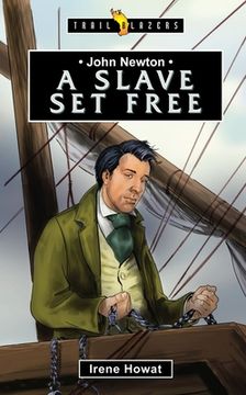 John Newton: A Slave Set Free (en Inglés)