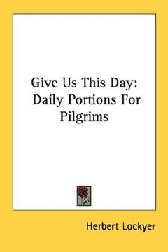portada give us this day: daily portions for pilgrims (in English)