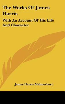 portada the works of james harris: with an account of his life and character (en Inglés)