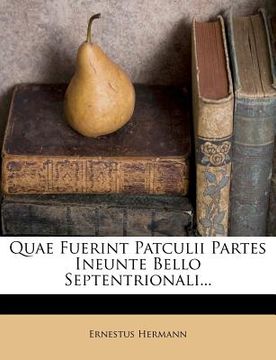 portada Quae Fuerint Patculii Partes Ineunte Bello Septentrionali... (en Latin)