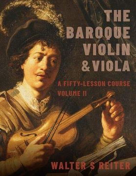 portada The Baroque Violin & Viola, Vol. Ii: A Fifty-Lesson Course (in English)