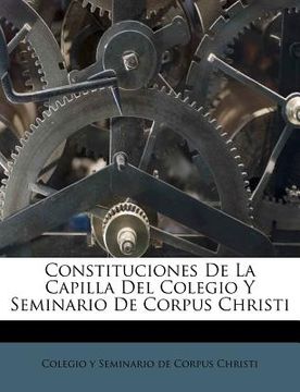 portada constituciones de la capilla del colegio y seminario de corpus christi