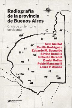 portada Radiografia de la Provincia de Buenos Aires Crisis de un Territorio en Disputa (in Spanish)