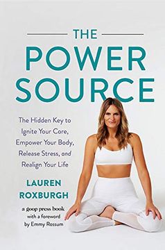 portada The Power Source: The Hidden key to Ignite Your Core, Empower Your Body, Release Stress, and Realign Your Life (in English)