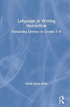 portada Language in Writing Instruction: Enhancing Literacy in Grades 3-8 (en Inglés)