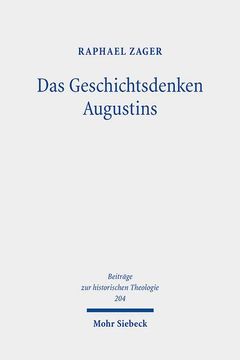portada Das Geschichtsdenken Augustins: Zur Rezeption Des Alten Testaments in de Ciuitate Dei XV-XVIII (en Alemán)