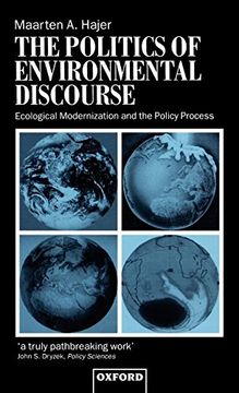 portada The Politics of Environmental Discourse: Ecological Modernization and the Policy Process (en Inglés)