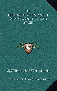 portada the treatment of infantile paralysis in the acute stage (in English)