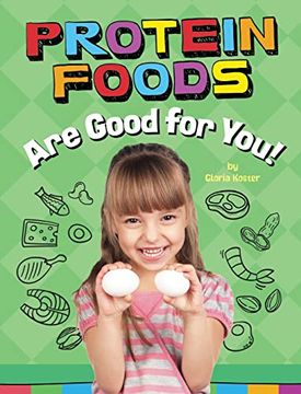 portada Protein Foods are Good for You! (Healthy Foods) (en Inglés)