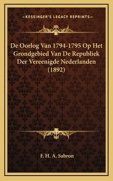 portada De Oorlog Van 1794-1795 Op Het Grondgebied Van De Republiek Der Vereenigde Nederlanden (1892)