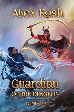 portada Guardian of the Dungeon (Loner Book #4): LitRPG Series (en Inglés)