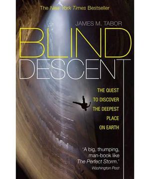 portada blind descent: the quest to discover the deepest place on earth (en Inglés)