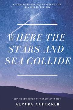 portada Where the Stars and Sea Collide (en Inglés)