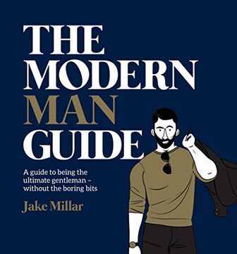 portada The Modern man Guide: A Guide to Being the Ultimate Gentleman - Without the Boring Bits (en Inglés)