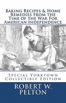 portada baking recipes & home remedies from the time of the war for american independence