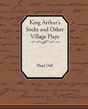 portada king arthur's socks and other village plays
