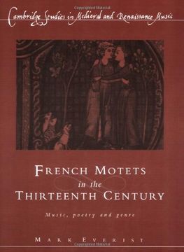 portada French Motets in the Thirteenth Century Paperback: Music, Poetry and Genre (Cambridge Studies in Medieval and Renaissance Music) (in English)