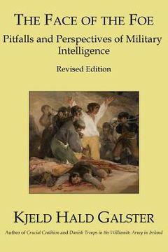 portada The Face of the Foe: Pitfalls and Perspectives of Military Intelligence - Revised Edition (en Inglés)