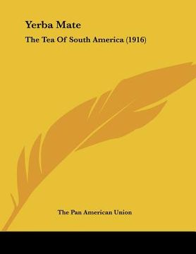 portada yerba mate: the tea of south america (1916) (en Inglés)