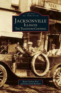 portada Jacksonville, Illinois: The Traditions Continue