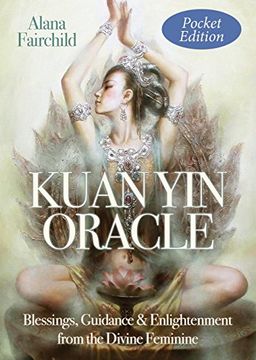 portada Kuan Yin Oracle - Pocket Edition: Blessings, Guidance & Enlightenment from the Divine Feminine