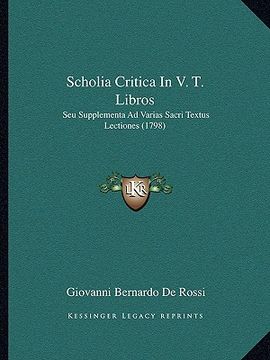portada Scholia Critica In V. T. Libros: Seu Supplementa Ad Varias Sacri Textus Lectiones (1798) (en Latin)