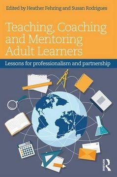 portada Teaching, Coaching and Mentoring Adult Learners: Lessons for professionalism and partnership
