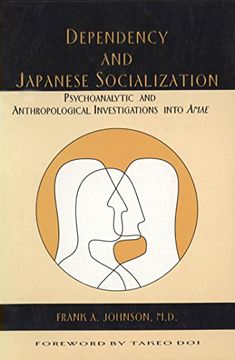 portada Dependency and Japanese Socialization: Psychoanalytic and Anthropological Investigations in Amae (en Inglés)