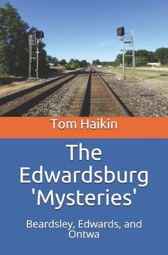 portada The Edwardsburg Mysteries: Beardsley, Edwards, and Ontwa (en Inglés)