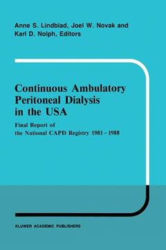 portada Continuous Ambulatory Peritoneal Dialysis in the USA: Final Report of the National Capd Registry 1981-1988 (en Inglés)