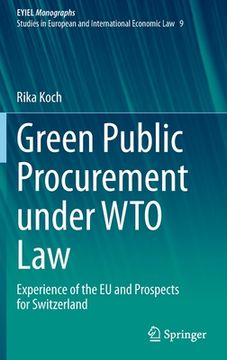 portada Green Public Procurement Under Wto Law: Experience of the EU and Prospects for Switzerland