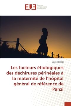 portada Les facteurs étiologiques des déchirures périnéales à la maternité de l'hôpital général de référence de Panzi (in French)