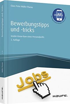 portada Bewerbungstipps und -Tricks - Inkl. Arbeitshilfen Online: Insider-Know-How Eines Personalprofis (Haufe Fachbuch) (en Alemán)