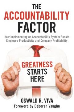 portada The Accountability Factor: How Implementing an Accountability System Boosts Employee Productivity and Company Profitability (en Inglés)