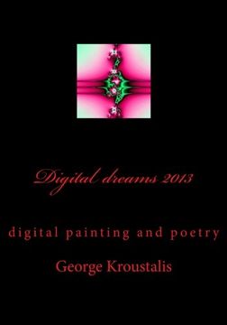 portada Digital dreams 2013: the trip of my soul in graphics and words