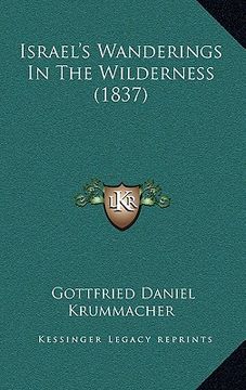 portada israel's wanderings in the wilderness (1837) (en Inglés)
