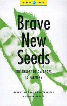 portada brave new seeds: the threat of gm crops to farmers (en Inglés)