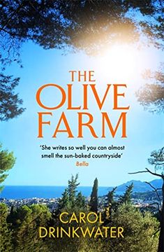 portada The Olive Farm: A Memoir of Life, Love and Olive Oil in the South of France (en Inglés)