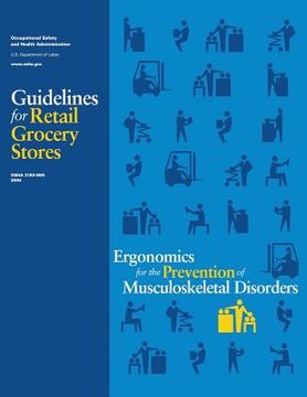 portada Ergonomics for the Prevention of Musculoskeletal Disorders: Guidelines for Retail Grocery Stores (en Inglés)