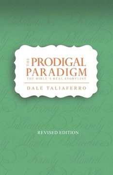 portada The Prodigal Paradigm: The Bible's Real Storyline (in English)