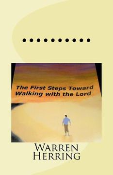 portada The First Steps Toward Walking with the Lord (en Inglés)