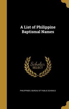 portada A List of Philippine Baptismal Names (en Inglés)