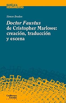 portada Doctor Faustus de Christopher Marlowe: creación, traducción y escena