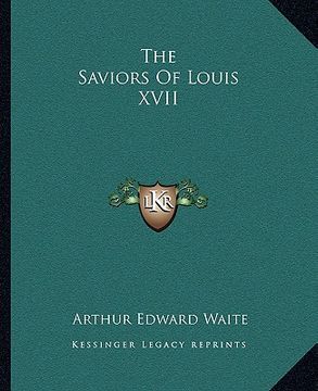 portada the saviors of louis xvii (in English)