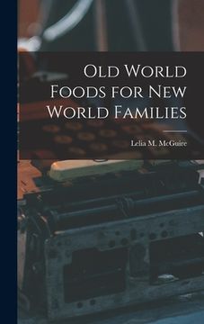 portada Old World Foods for New World Families (in English)