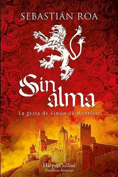 portada Sin Alma. La Gesta de Simon de Montfort (in Spanish)