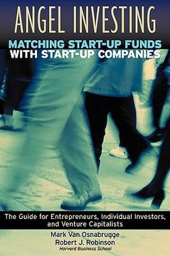 portada angel investing: matching startup funds with startup companies--the guide for entrepreneurs and individual investors (en Inglés)